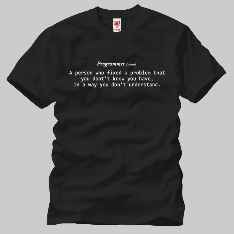 TSEC126901, Crazy, Programmers Fixed Problem, Baskılı Erkek Tişört
