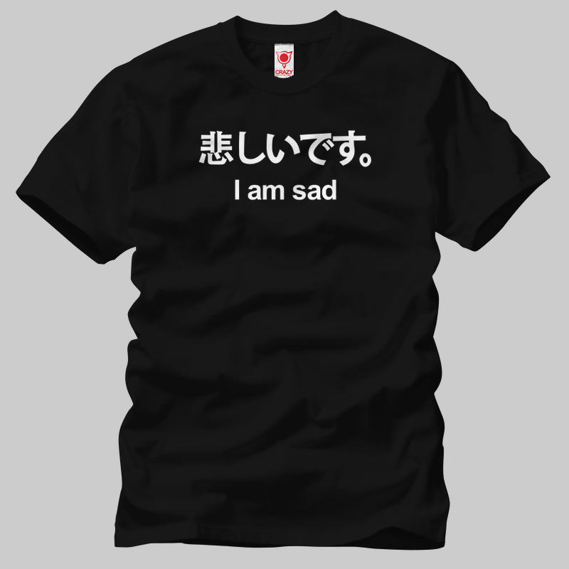 TSEC181801, Crazy, I Am Sad Japanese, Baskılı Erkek Tişört