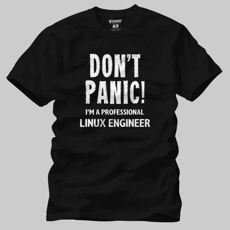 TSEC396301, Crazy, Dont Panic Linux Engineer, Baskılı Erkek Tişört