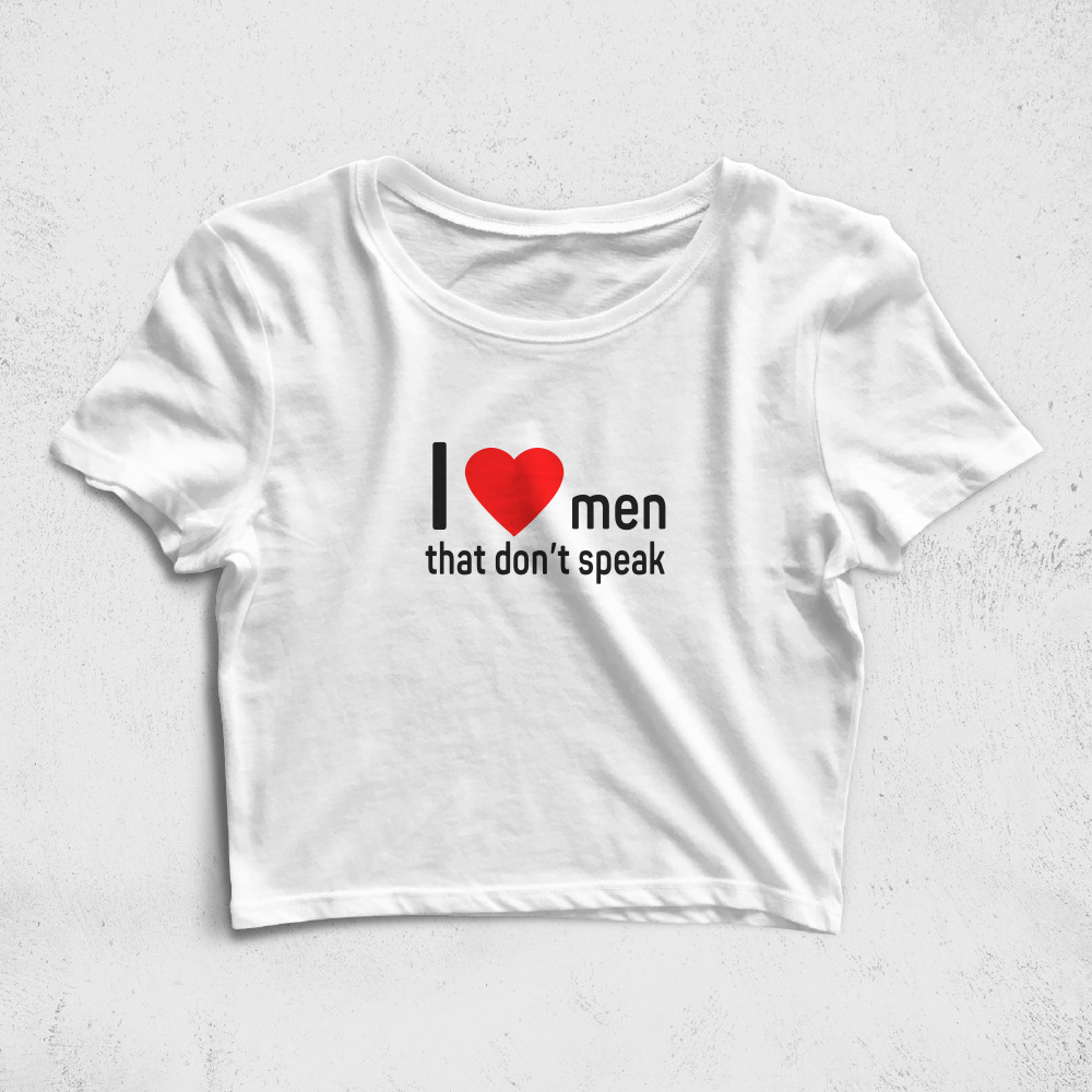 CRPC520906, Crazy, I Love Men That Dont Speak, Baskılı Croptop Tişört