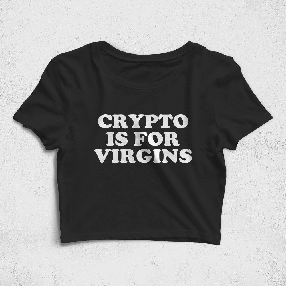 CRPC530601, Crazy, Crypto Is For Virgins, Baskılı Croptop Tişört