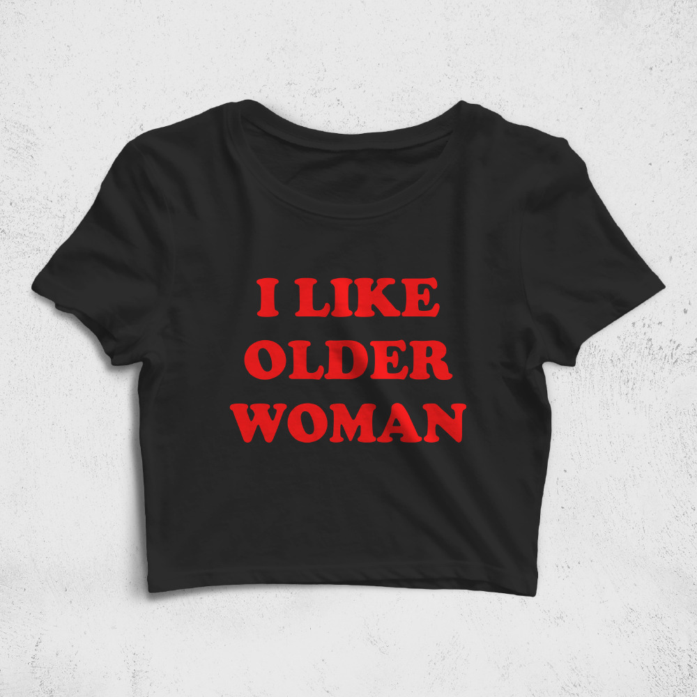 CRPC531401, Crazy, I Like Older Woman, Baskılı Croptop Tişört
