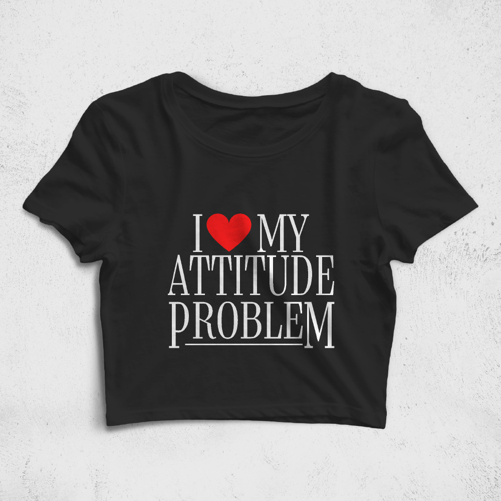CRPC531901, Crazy, I Love My Attitude Problem, Baskılı Croptop Tişört